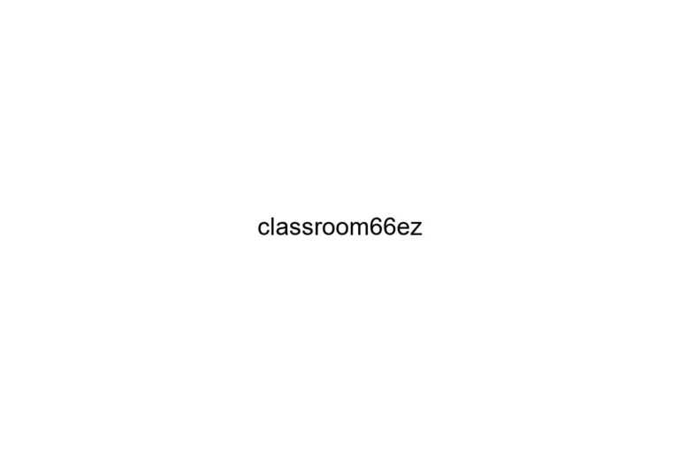 classroom66ez